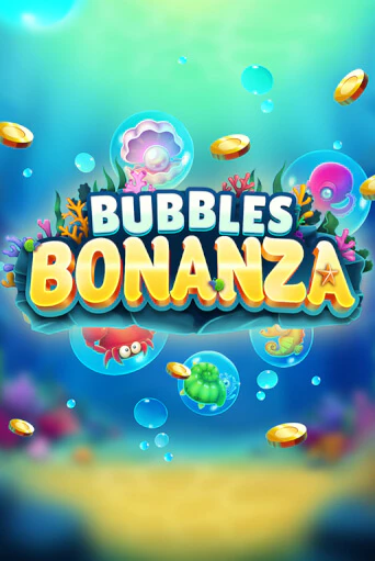 bubbles bonanza